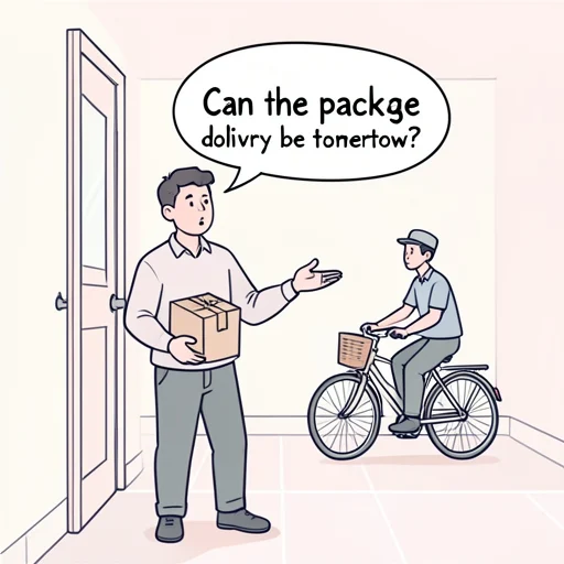 荷物の配達、明日でもいいですか - Bildwörterbuch